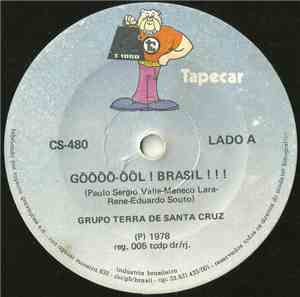 Grupo Terra De Santa Cruz - Gôôôô-ôôl ! Brasil !!! / A Ordem Do Rei