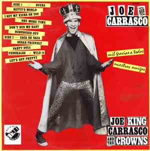 Joe ‘King’ Carrasco & The Crowns - Mil Gracias A Tudos Nuestros Amigos