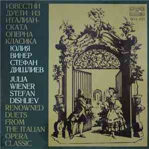 Julia Wiener, Stefan Dishliev - Renowned Duets From The Italian Opera Classic