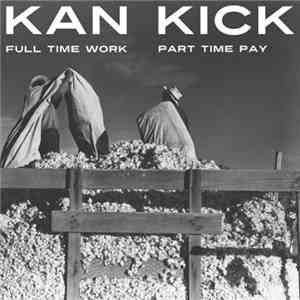 Kan Kick - Full Time Work Part Time Pay