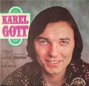 Karel Gott - Nápad / Lásky Stárnou