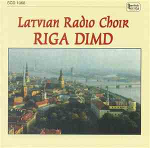 Latvian Radio Choir - Riga Dimd