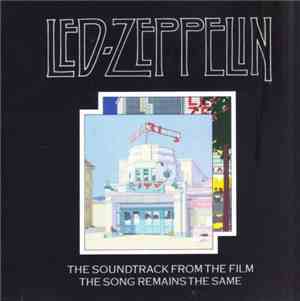 Led Zeppelin - The Soundtrack From The Film The Song Remains The Same