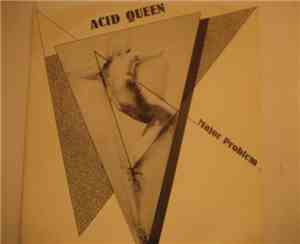 Major Problem - Acid Queen