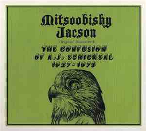 Mitsoobishy Jacson - The Confusion Of A.J. Schicksal 1927-1973