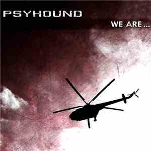 Psyhound - We Are...