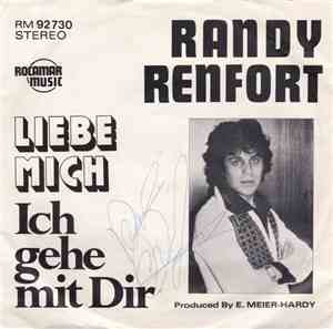 Randy Renfort - Liebe Mich / Ich Gehe Mit Dir