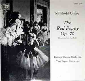 Reinhold Glière, Bolshoi Theatre Orchestra, Yuri Fayer - The Red Poppy, Op. 70: Excerpts From The Ballet