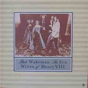 Rick Wakeman - The Six Wives Of Henry VIII