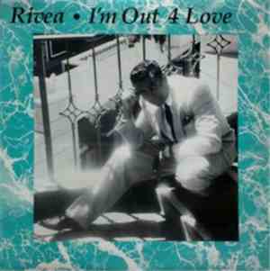Rivea - I'm Out 4 Love