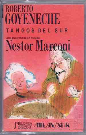 Roberto Goyeneche, Nestor Marconi - Tangos Del Sur