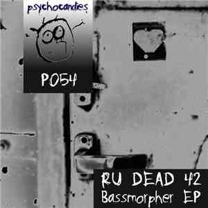 RU DEAD 42 - Bassmorpher EP