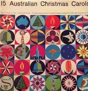 Sir Bernard Heinze Conducts The  The Sydney Symphony Orchestra, N.S.W. State Conservatorium Choir - 15 Australian Christmas Carols