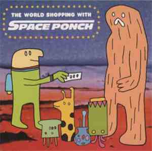 Space Ponch - The World Shopping With Space Ponch
