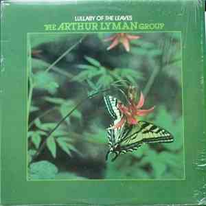 The Arthur Lyman Group - Lullaby Of The Leaves