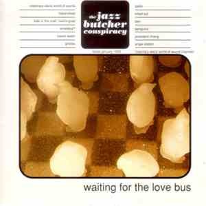 The Jazz Butcher Conspiracy - Waiting For The Love Bus