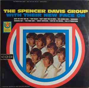 The Spencer Davis Group - With Their New Face On