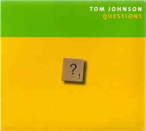 Tom Johnson - Questions