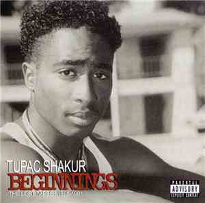 Tupac Shakur - Beginnings - The Lost Tapes: 1988-1991