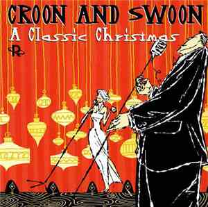 Various - Croon And Swoon A Classic Christmas