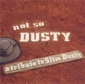 Various - Not So Dusty - A Tribute To Slim Dusty