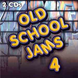 Various - Old School Jams 4