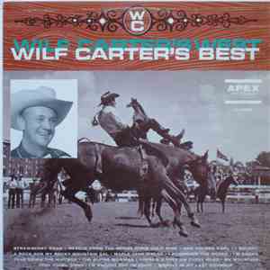 Wilf Carter - Wilf Carter's West Wilf Carter's Best