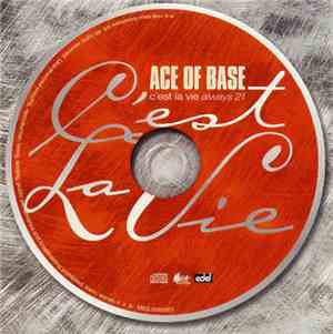 Ace Of Base - C'est La Vie (Always 21)