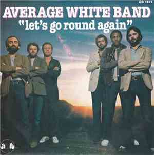 Average White Band - Let's Go Round Again