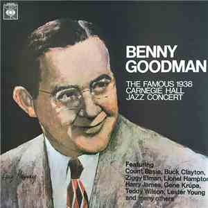 Benny Goodman - The Famous 1938 Carnegie Hall Jazz Concert