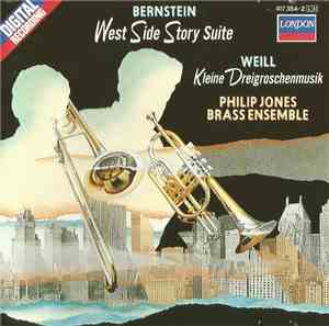 Bernstein, Weill, Philip Jones Brass Ensemble - West Side Story Suite / Kleine Dreigroschenmusik
