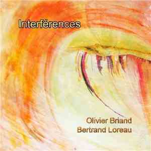 Bertrand Loreau And Olivier Briand - Interferences