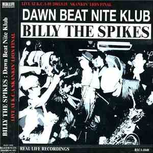 Billy The Spikes - Dawn Beat Nite Klub Live At K.C.A -2003.09.18 Skankin' Lion Final