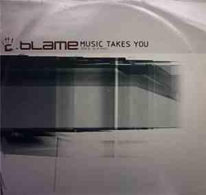 Blame - Music Takes You (John B + BLIM Mixes)