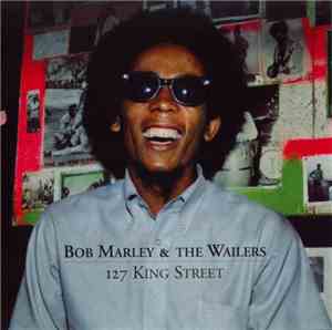 Bob Marley & The Wailers - 127 King Street