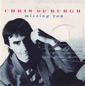 Chris de Burgh - Missing You