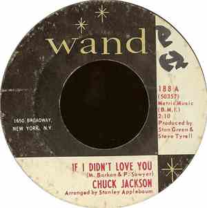 Chuck Jackson - If I Didn't Love You / Just A Little Bit Of Your Soul