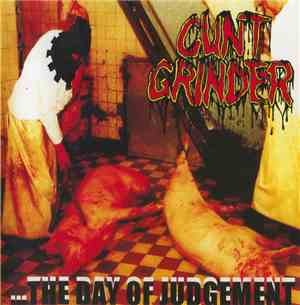 Cuntgrinder - ...The Day Of Judgement