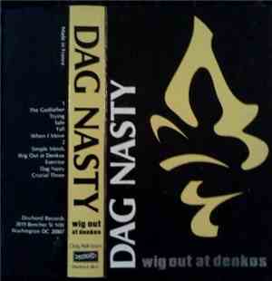 Dag Nasty - Wig Out At Denkos