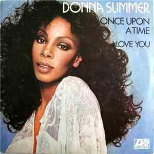 Donna Summer - Once Upon A Time / I Love You