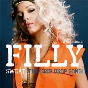 Filly - Sweat (The Drip Drop Song)