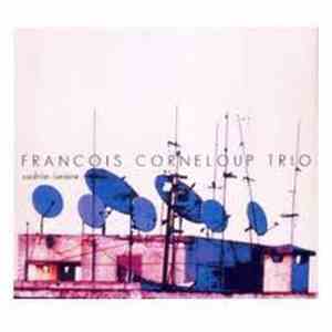 François Corneloup Trio - Cadran Lunaire