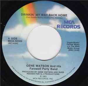 Gene Watson And His Farewell Party Band - Drinkin' My Way Back Home / My Memories Of You
