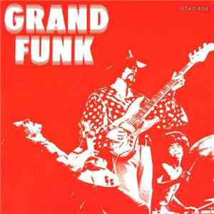Grand Funk Railroad - Grand Funk