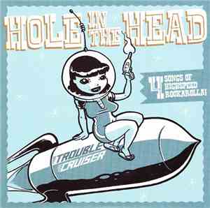 Hole In The Head - Trouble Cruiser