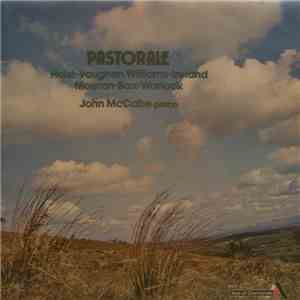 Holst / Vaughan Williams / Ireland / Moeran / Bax / Warlock / John McCabe  - Pastorale