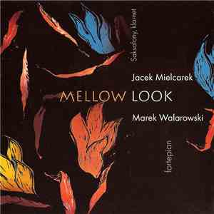 Jacek Mielcarek, Marek Walarowski - Mellow Look