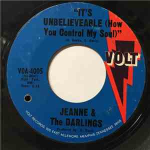 Jeanne & The Darlings - It's Unbelievable (How You Control My Soul)