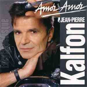 Jean-Pierre Kalfon - Amor Amor