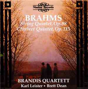 Johannes Brahms, Karl Leister, Brandis Quartet - Johannes Brahms String Quintet, Op. 88 Clarinet Quintet, Op. 115